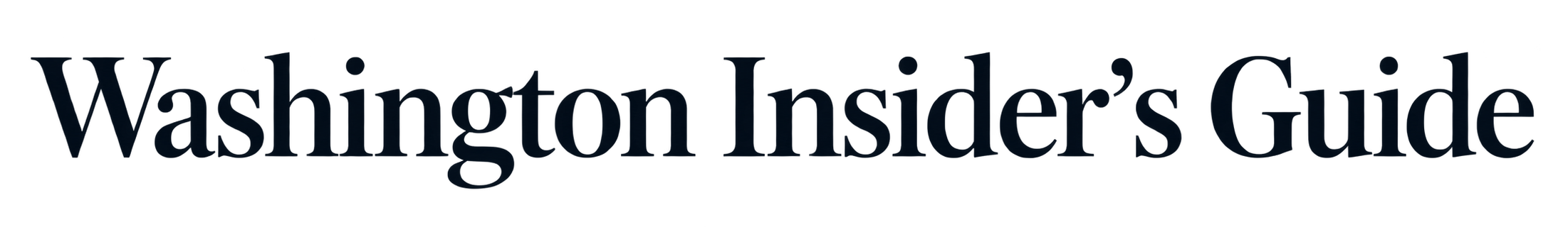 Washington Insider’s Guide Washington Insider’s Guide